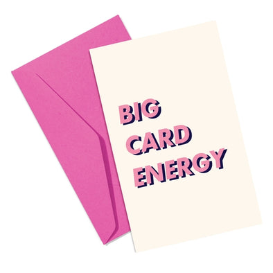 Big Card Energy Greeting Card