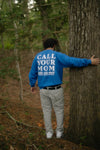 Call Your Mom Crewneck Sweatshirt- Royal Blue