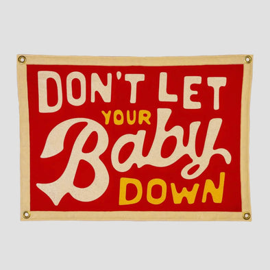 Don’t Let Your Baby Down Camp Flag