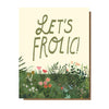 Let's Frolic! Greeting Card