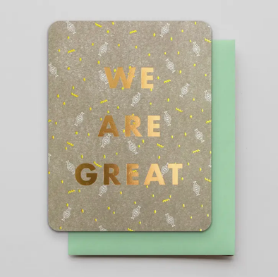 We Are Great Letterpress Greeting Card