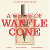 Imaginary Authors- A Whiff of Waffle Cone