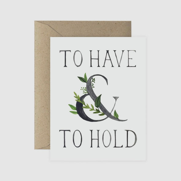 To Have & To Hold Greeting Card