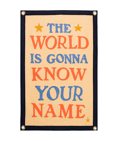 The World Is Gonna Know Your Name Camp Flag