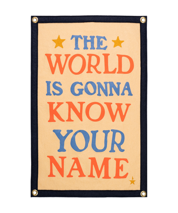 The World Is Gonna Know Your Name Camp Flag