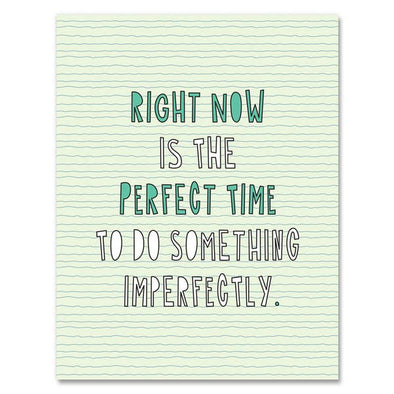 Perfect Time To Do Something Imperfectly Card