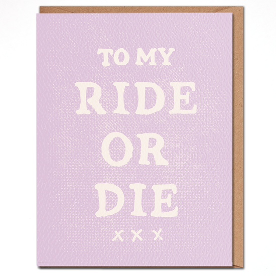 Ride or Die Greeting Card