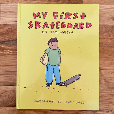 My First Skateboard Book / By Karl Watson