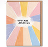 You Are Amazing Greeting Card