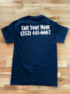 Call Your Mom T-Shirt- Black