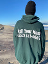 Mom's Call Your Mom Hooded Sweatshirt- Forest Green